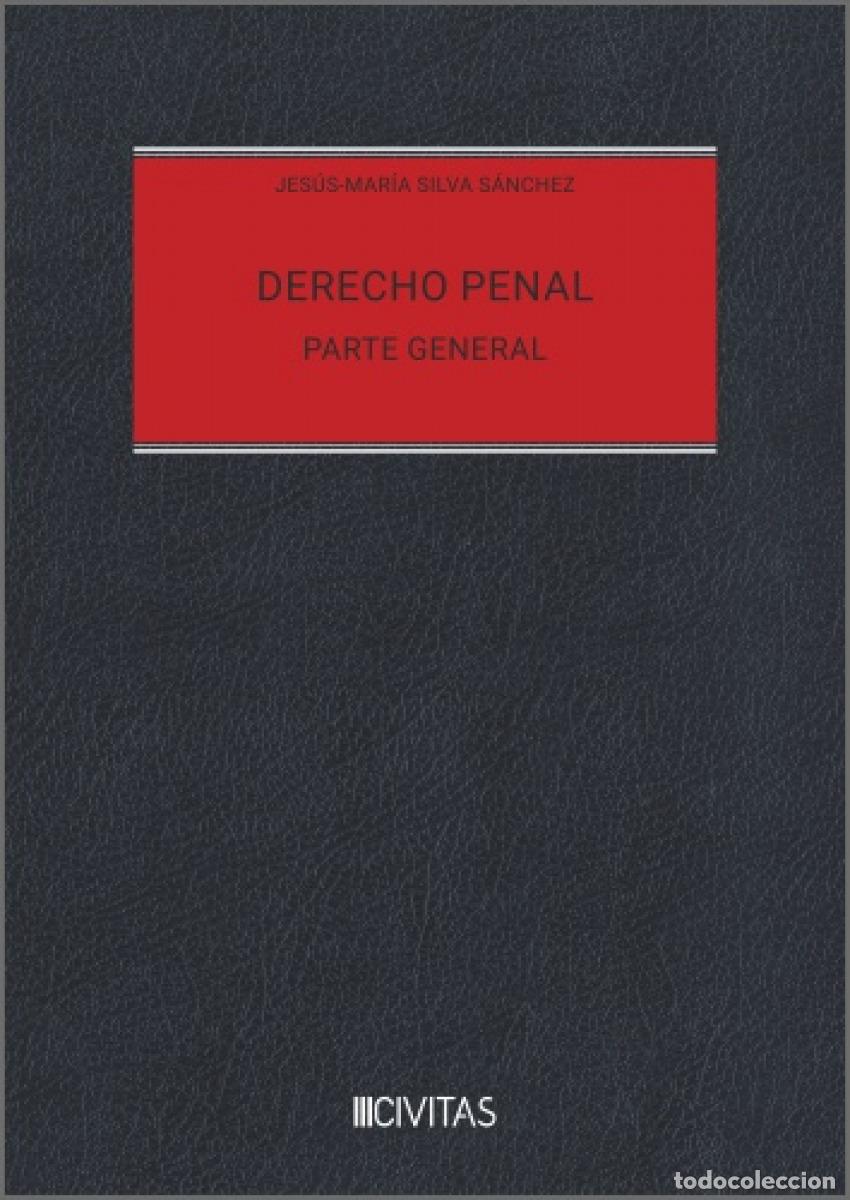 books: DERECHO PENAL. PARTE GENERAL - Silva S&aacute;nchez, Jes&uacute;s Mar&iacute;a