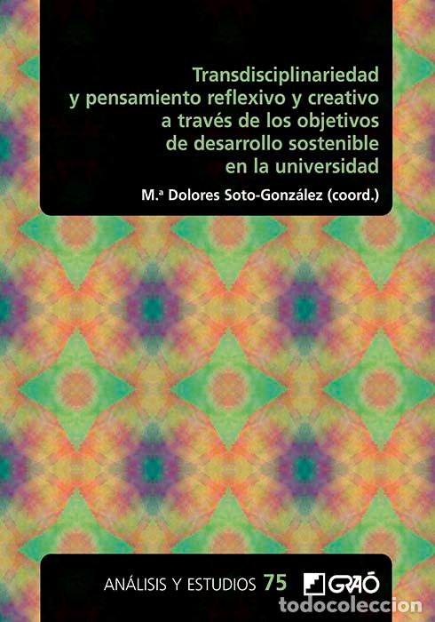 books: TRANSDISCIPLINARIEDAD Y PENSAMIENTO REFLEXIVO Y CREATIVO A TRAV&Eacute;S DE LOS OBJETIVOS DE DESARROLLO SOS