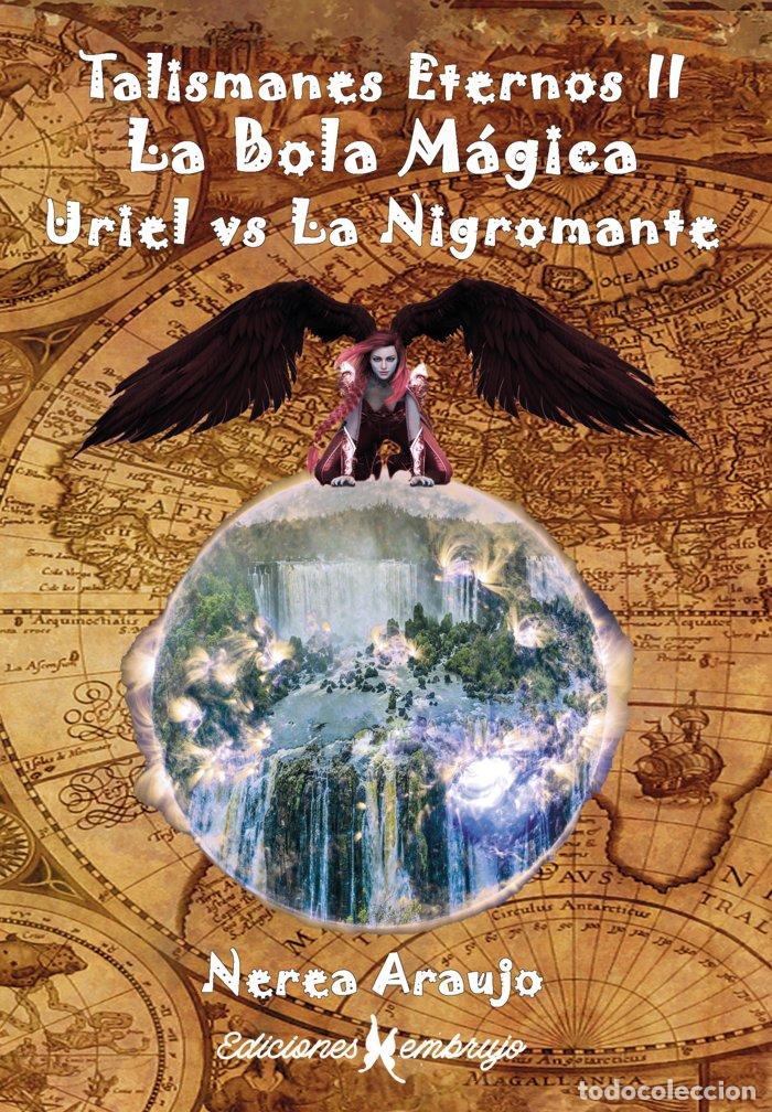 books: TALISMANES ETERNOS II. LA BOLA M&aacute;GICA - ARAUJO, NEREA