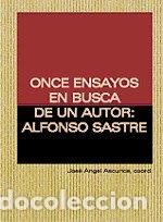 Livres: ONCE ENSAYOS EN BUSCA DE UN AUTOR:ALFONSO SASTRE - ASCUNCE, JOSE ANGEL