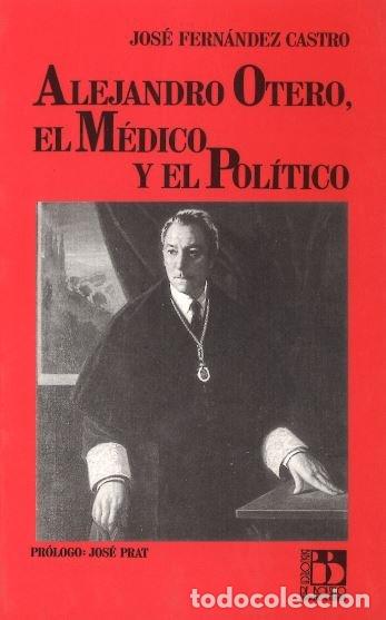 Libros: ALEJANDRO OTERO MEDICO Y POLITICO - AA.VV