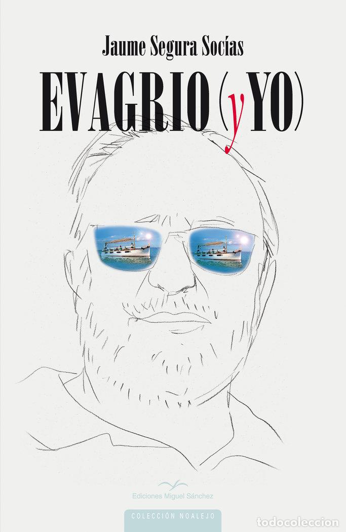 Livres: EVAGRIO Y YO - SEGURA SOCIAS, JAUME