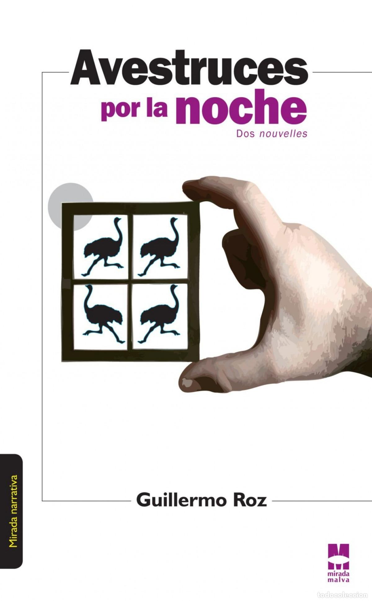 Livros: AVESTRUCES POR LA NOCHE - Roz, Guillermo
