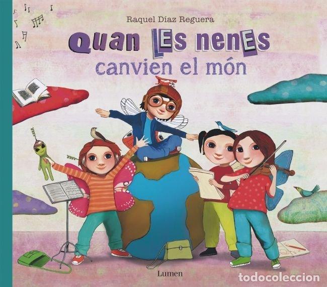 Libri: QUAN LES NENES CANVIEN EL MON - RAQUEL DIAZ REGUERA