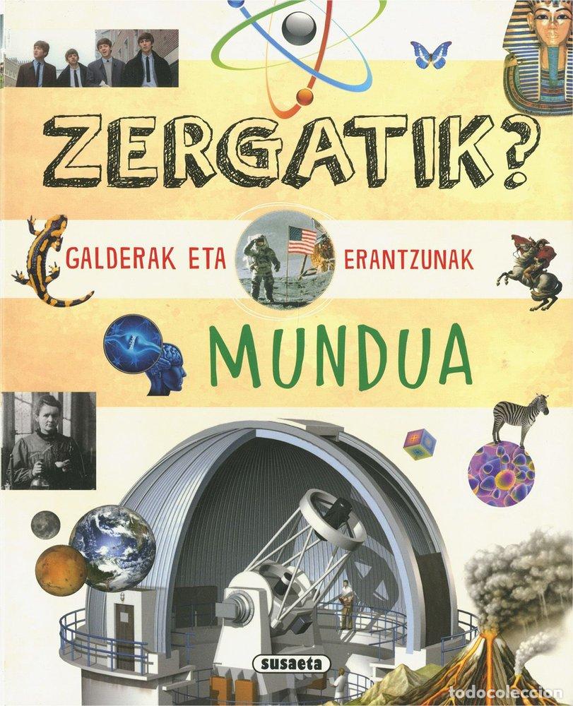 books: ZERGATIK GALDERAK ETA ERANTZUNAK MUNDUA - SUSAETA, EQUIPO