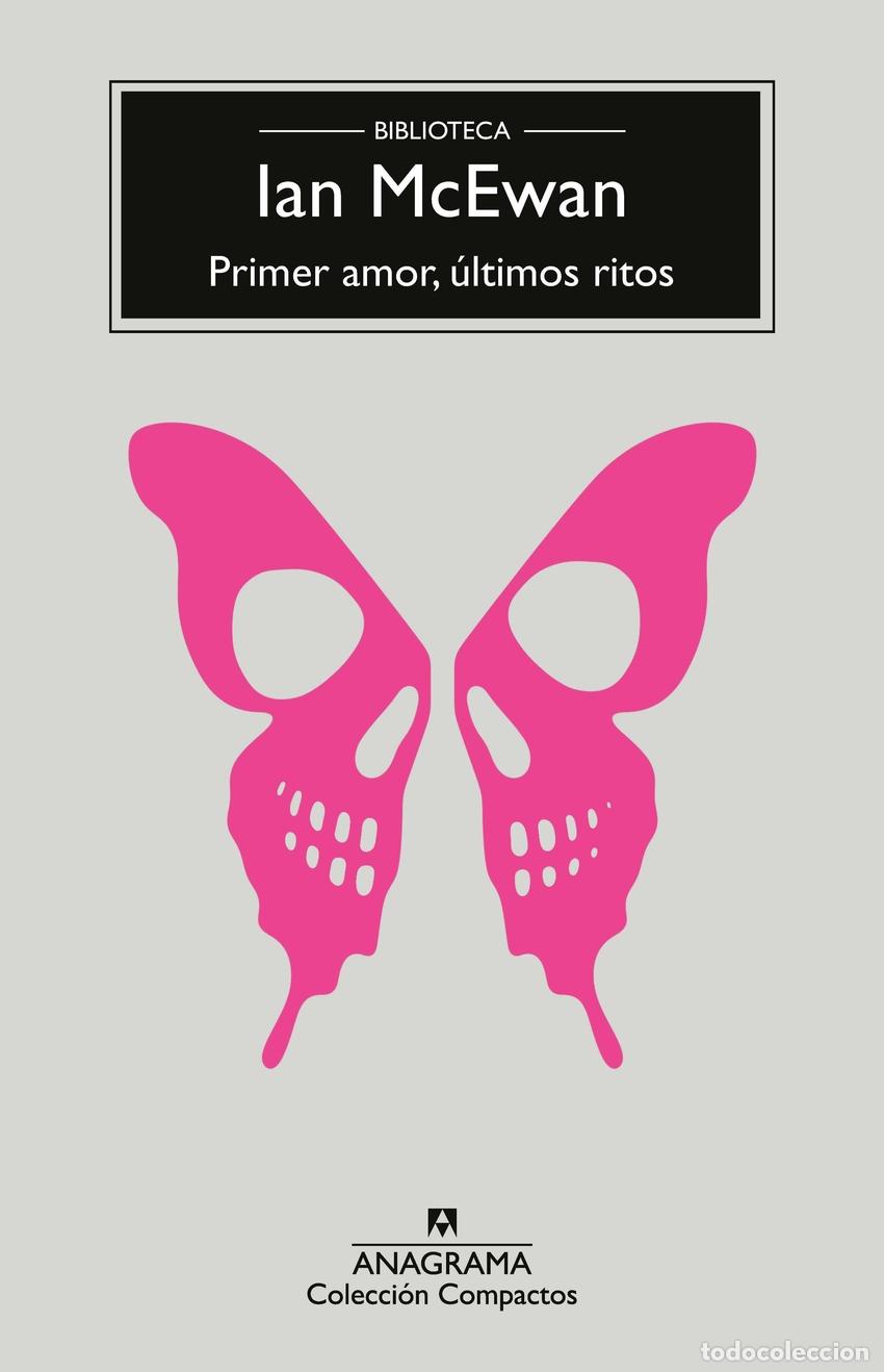 Libri: PRIMER AMOR, &Uacute;LTIMOS RITOS - McEwan, Ian