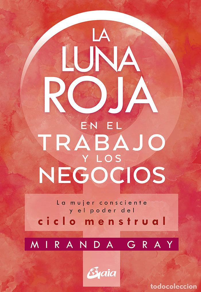 books: LUNA ROJA EN EL TRABAJO Y LOS NEGOCIOS,LA - GRAY, MIRANDA