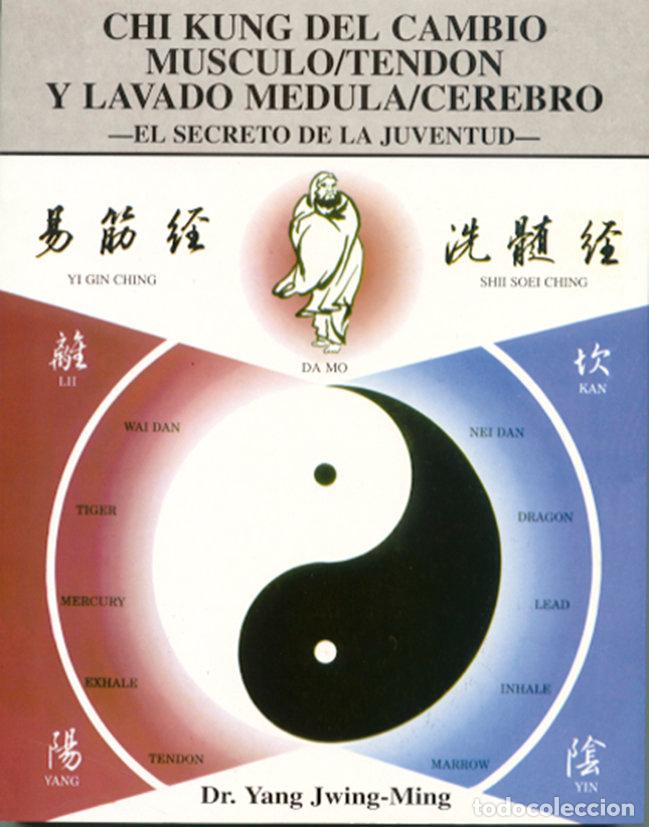 B&uuml;cher: CHI KUNG CAMBIO MUSCULO/TENDON Y LAVADO MEDULA/CEREBRO - YANG JWING-MING
