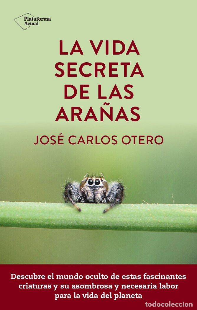 B&uuml;cher: LA VIDA SECRETA DE LAS ARA&Ntilde;AS - OTERO, JOSE CARLOS