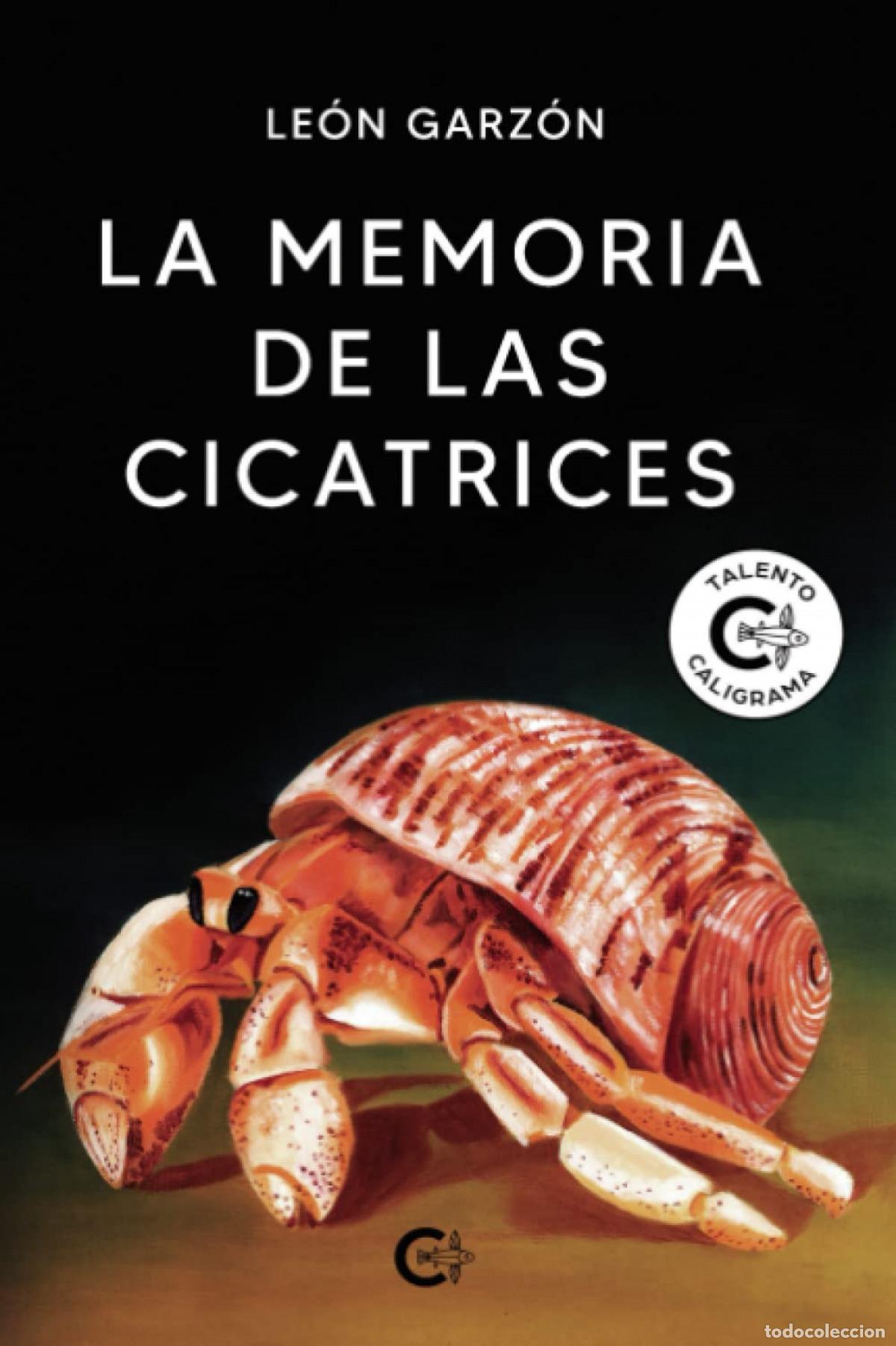 books: LA MEMORIA DE LAS CICATRICES - Garz&oacute;n, Le&oacute;n