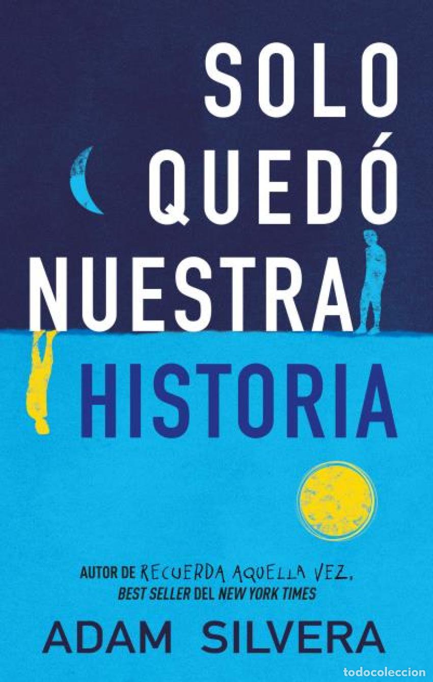 books: S&Oacute;LO QUED&Oacute; NUESTRA HISTORIA - Silvera, Adam