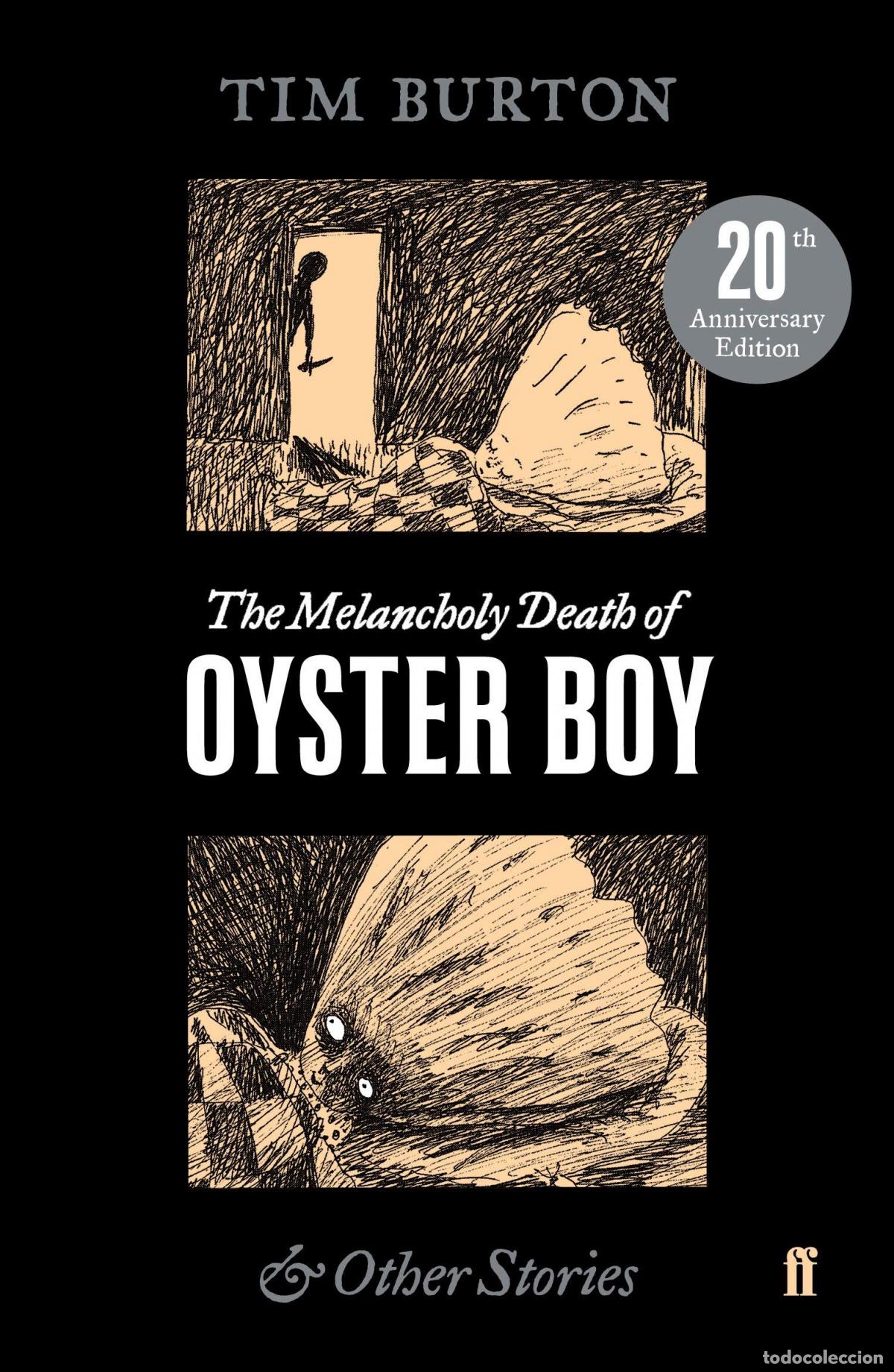 Libros: THE MELANCHOLY DEATH OF OYSTER BOY - Burton, Tim