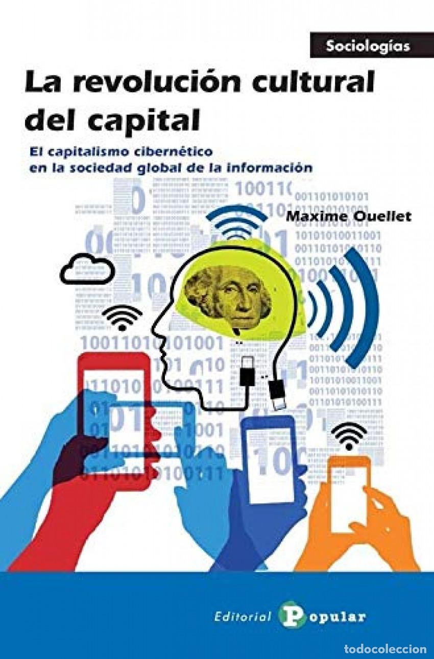 Libros: LA REVOLUCI&Oacute;N CULTURAL DEL CAPITAL - Ouellet, Maxime