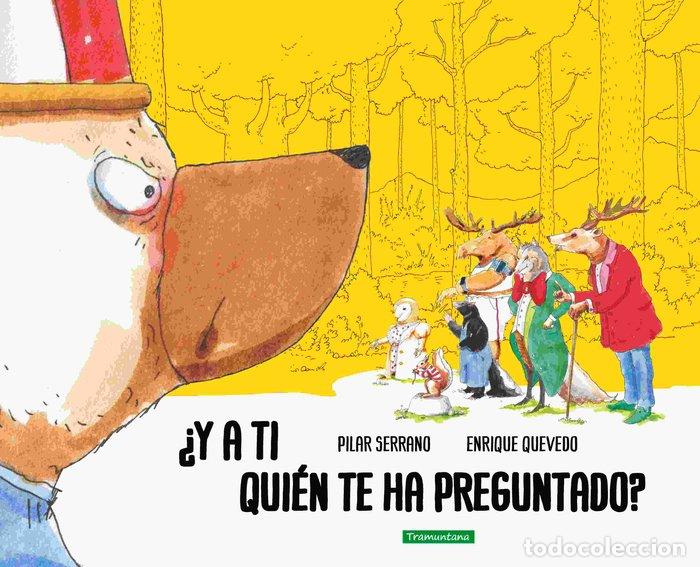 Libros: Y A TI QUIEN TE HA PREGUNTADO - SERRANO, PILAR