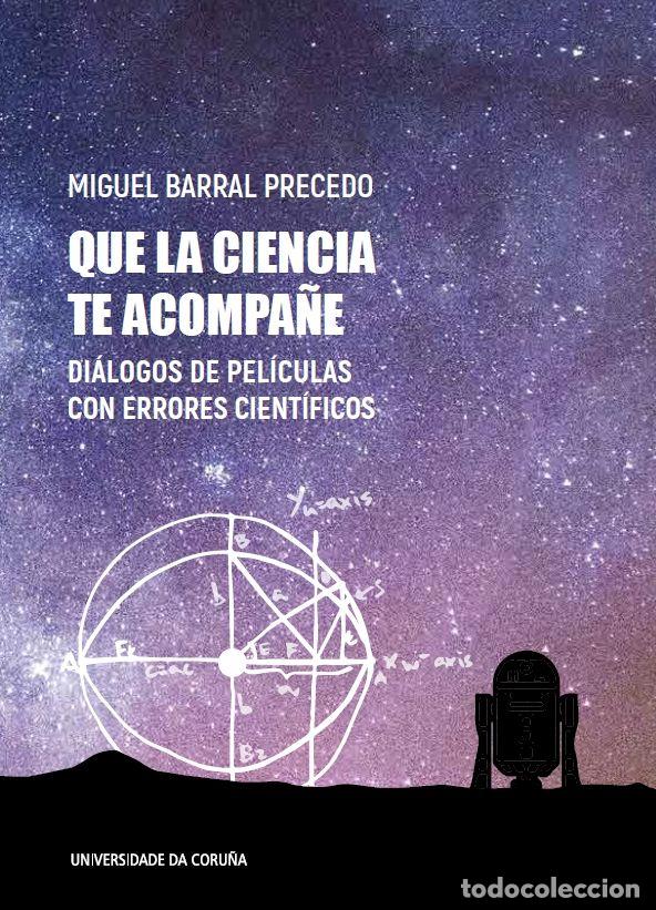 Libros: QUE LA CIENCIA TE ACOMPA&Ntilde;E - MIGUEL BARRAL PRECEDO