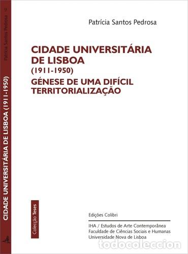 B&uuml;cher: CIDADE UNIVERSIT&Aacute;RIA DE LISBOA (1911-1950) G&Eacute;NESE DE UMA DIF&Iacute;CIL TERRITORIALIZA&Ccedil;&Atilde;O - Santos Pedrosa,