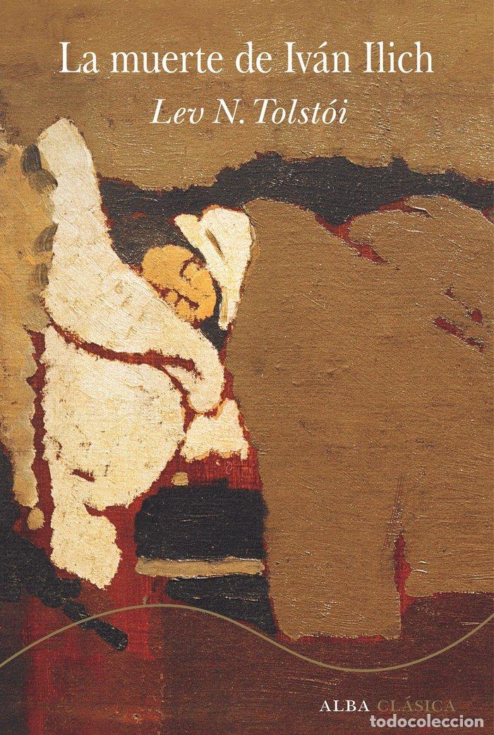 Libros: LA MUERTE DE IV&Aacute;N ILICH - Tolst&oacute;i, Lev N
