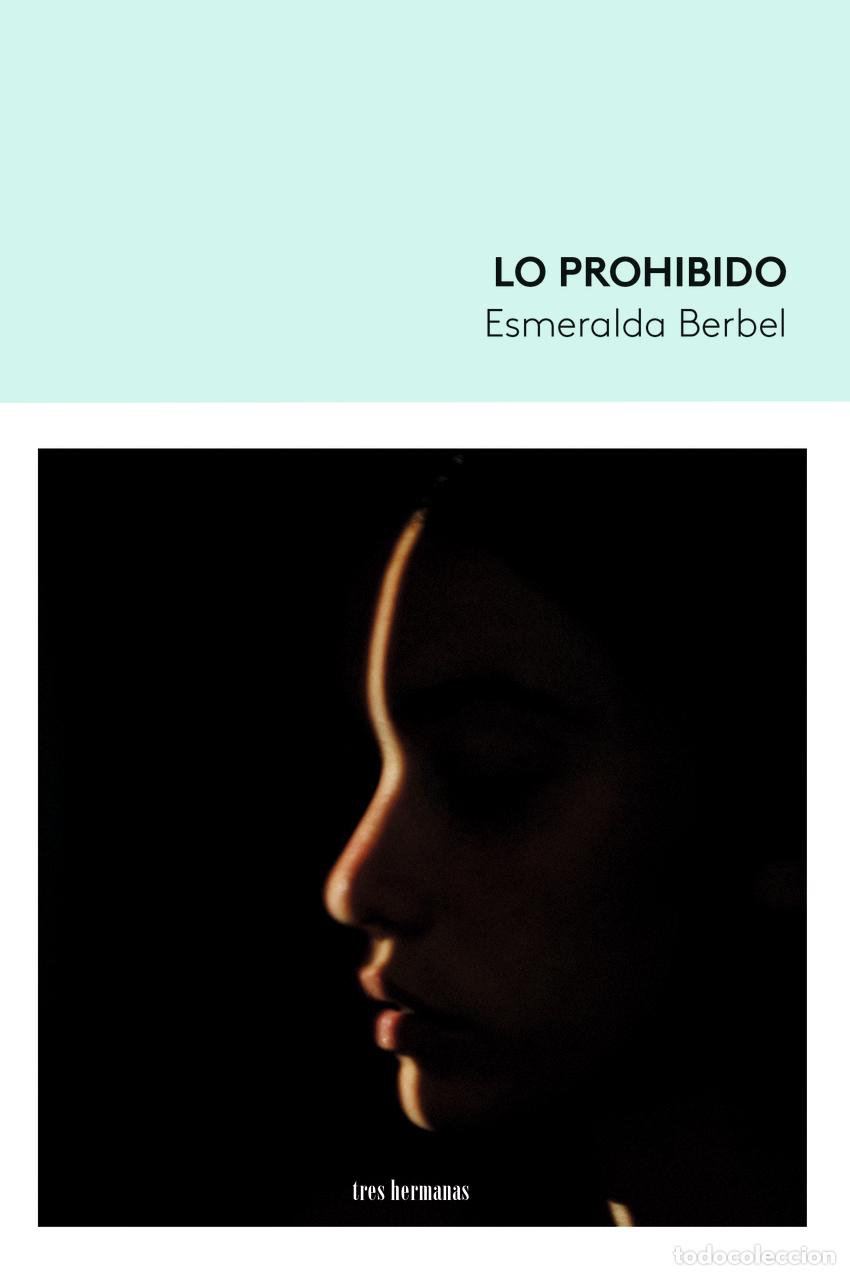 Libri: LO PROHIBIDO - BERBEL, ESMERALDA