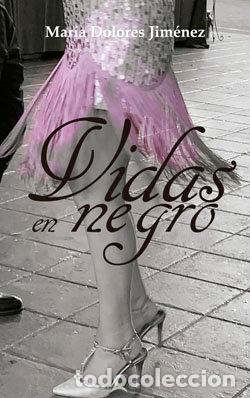 Libros: VIDAS EN NEGRO - JIMENEZ, MARIA DOLORES