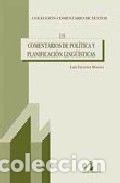 Libri: COMENTARIOS DE POLITICA Y PLANIFICACION LING&Uuml;ISTICAS - ESCORIZA MORERA, LUIS