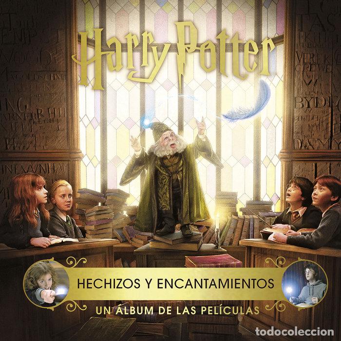 Libros: HARRY POTTER HECHIZOS Y ENCANTAMIENTOS UN ALBUM DE PELICULA - REVENSON, JODY