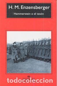 Libros: HAMMERSTEIN O EL TESON - MAGNUS ENZENSBERGER, HANS