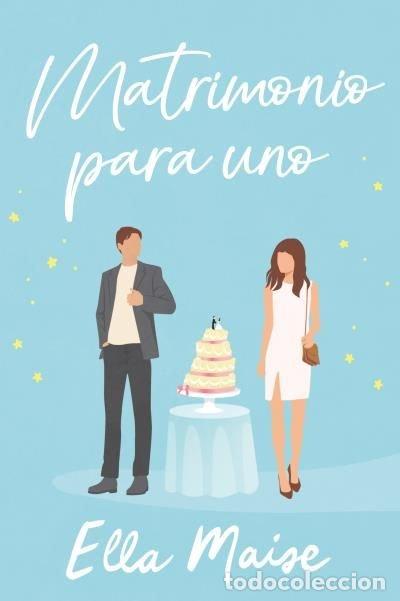 Livros: MATRIMONIO PARA UNO - MAISE, ELLA