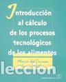 Livros: INTRODUCCION AL CALCULO DE LOS PROCESOS TECNOLOGICOS - LOMAS ESTEBAN, M. CARMEN