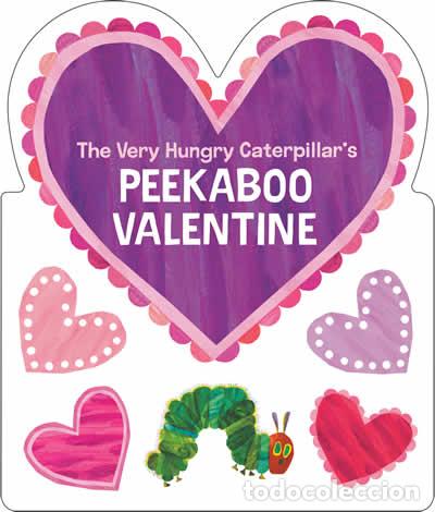 Libros: THE VERY HUNGRY CATERPILLAR'S PEEKABOO VALENTINE'S - CARLE, ERIC