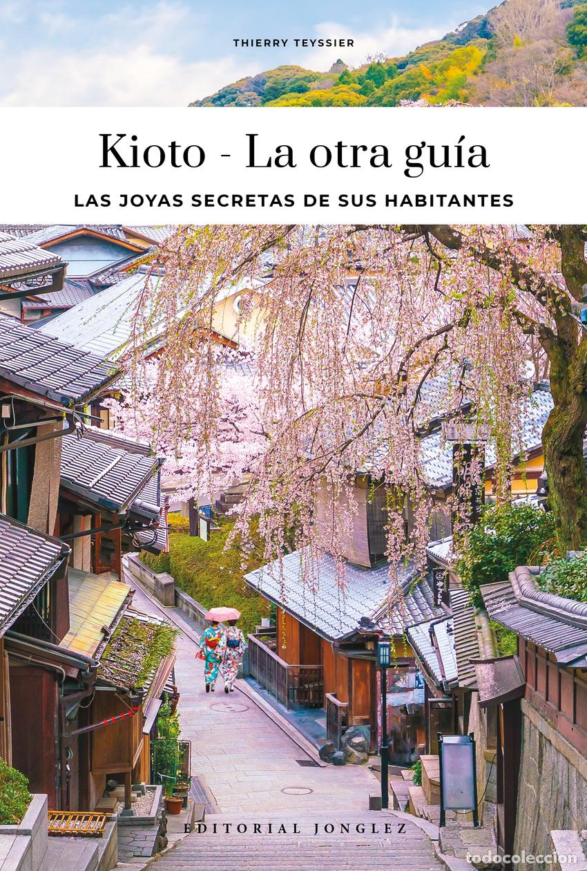 Livres: KIOTO (2025) - GU&Iacute;A DE LAS MEJORES EXPERIENCIAS - Thierry, Teyssier