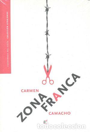 Libri: ZONA FRANCA - CAMACHO, CARMEN