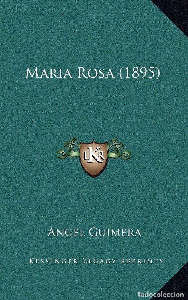 Libri: MARIA ROSA - GUIMERA, ANGEL