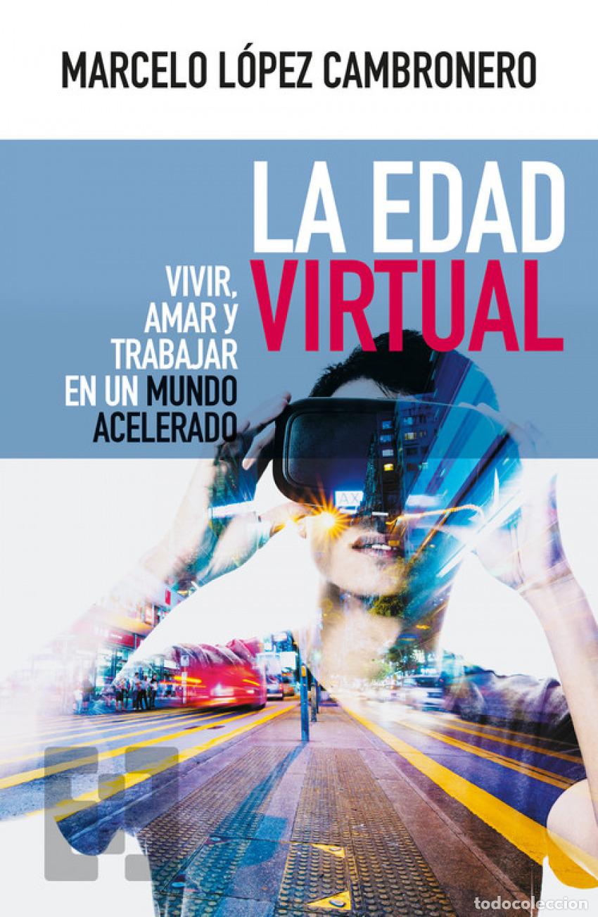 Libri: LA EDAD VIRTUAL - L&oacute;pez Cambronero, Marcelo