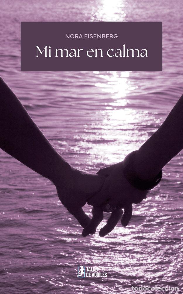 Libri: MI MAR EN CALMA - EISENBERG, NORA