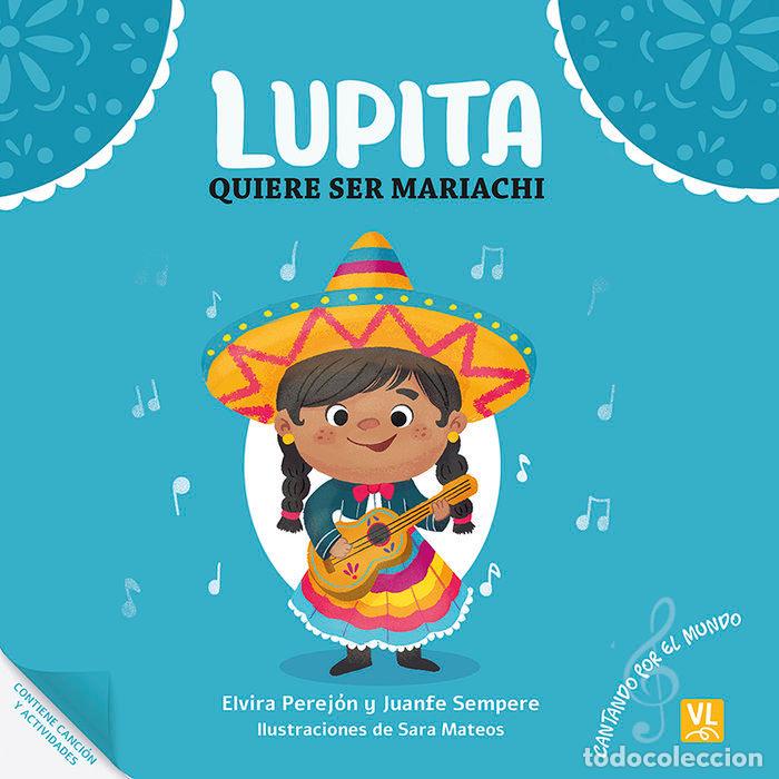 Libri: LUPITA QUIERE SER MARIACHI - PEREJON -, ELVIRA