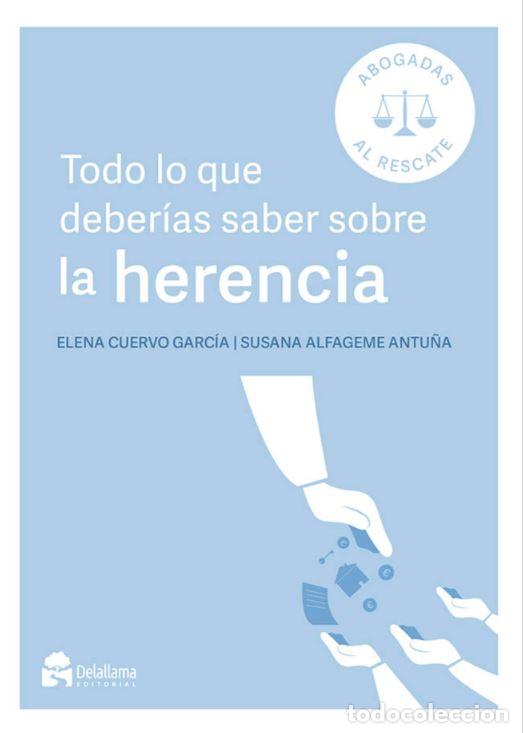 Livros: TODO LO QUE DEBER&Iacute;AS SABER SOBRE LA HERENCIA - ALFAGEME ANTU&Ntilde;A, SUSANA