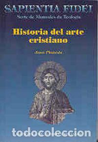Libros: HISTORIA DEL ARTE CRISTIANO - PLAZAOLA, JUAN