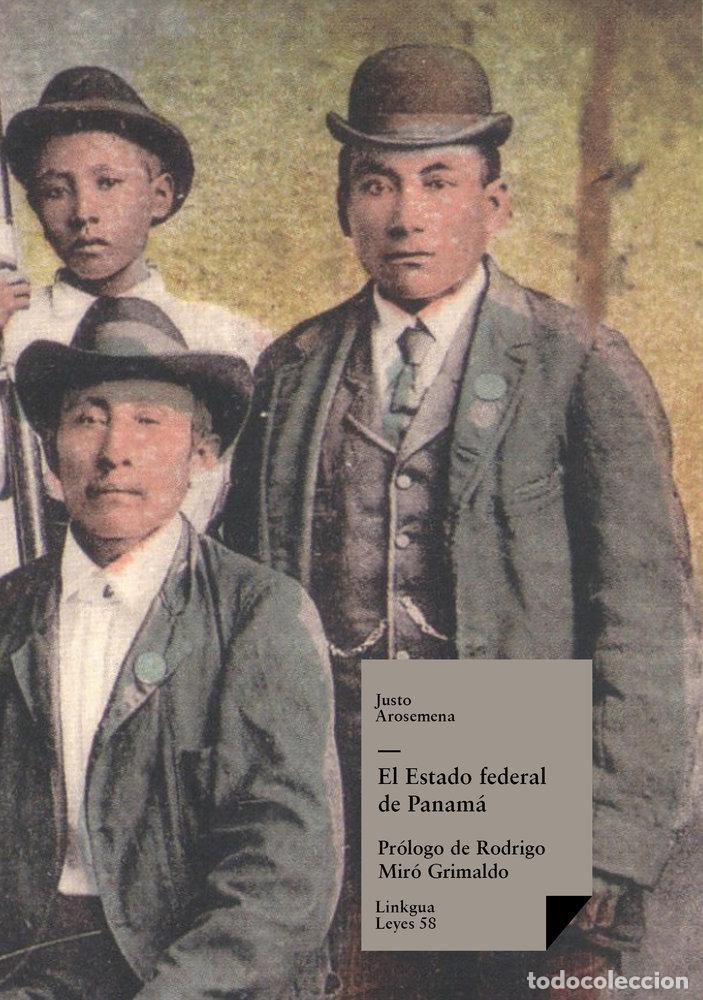 Libros: EL ESTADO FEDERAL DE PANAM&Aacute; - JUSTO AROSEMENA