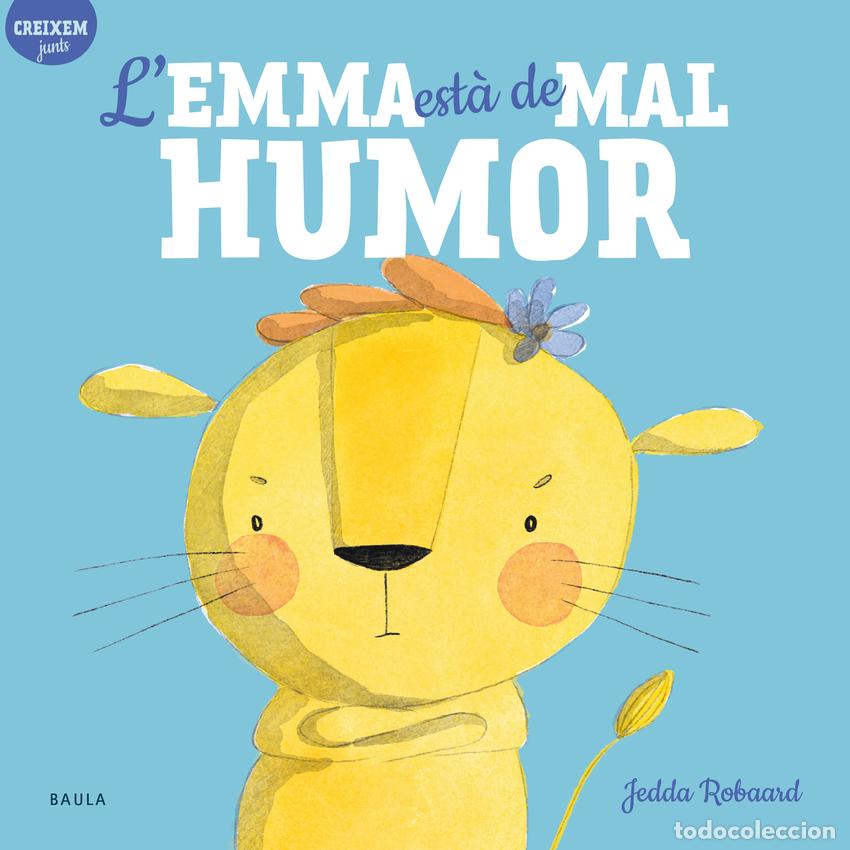 books: L'EMMA EST&Agrave; DE MAL HUMOR - Robaard, Jedda