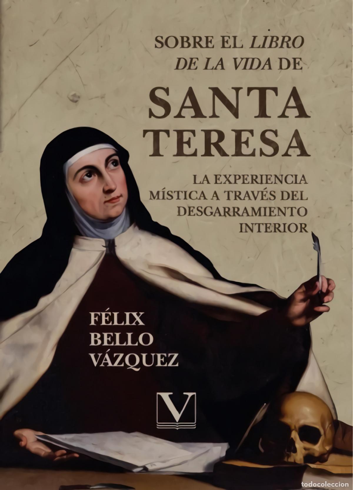B&uuml;cher: SOBRE EL LIBRO DE LA VIDA DE SANTA TERESA: LA EXPERIENCIA M&Iacute;STICA A TRAV&Eacute;S DEL DESGARRAMIENTO INTERI