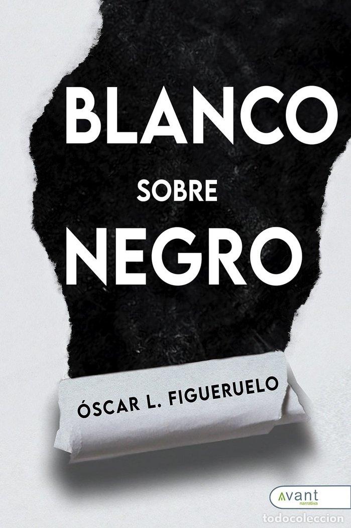 Libros: BLANCO SOBRE NEGRO - FIGUERUELO BURRIEZA, OSCAR L