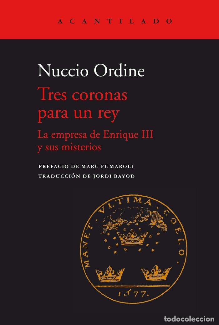 Libros: TRES CORONAS PARA UN REY - ORDINE, NUCCIO