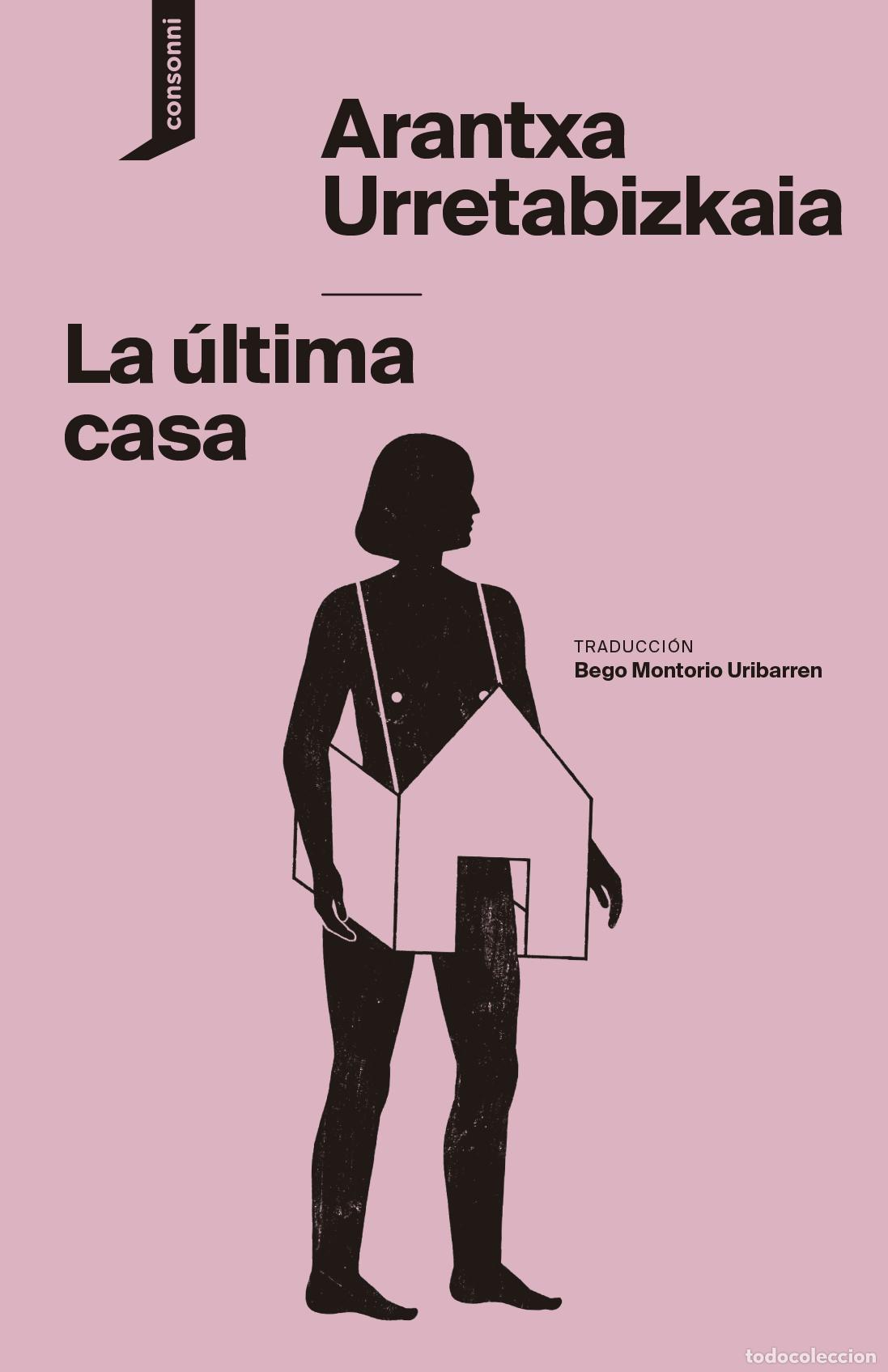books: La &uacute;ltima casa - Urretabizkaia, Arantxa