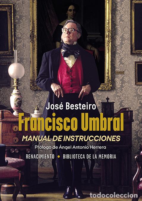 Livros: FRANCISCO UMBRAL, MANUAL DE INSTRUCCIONES - Besteiro, Jos&eacute;