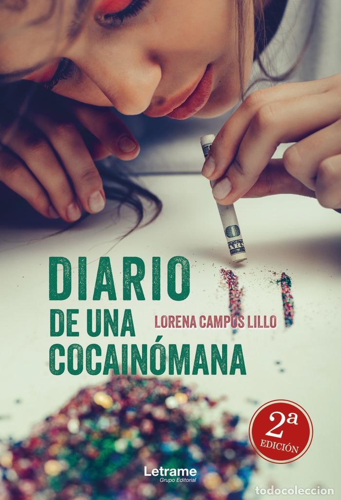 Libros: DIARIO DE UNA COCAINOMANA 2&ordf; EDICION - CAMPOS LILLO, LORENA