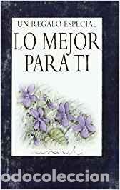 Livres: LO MEJOR PARA TI UN REGALO ESPECIAL - AA.VV
