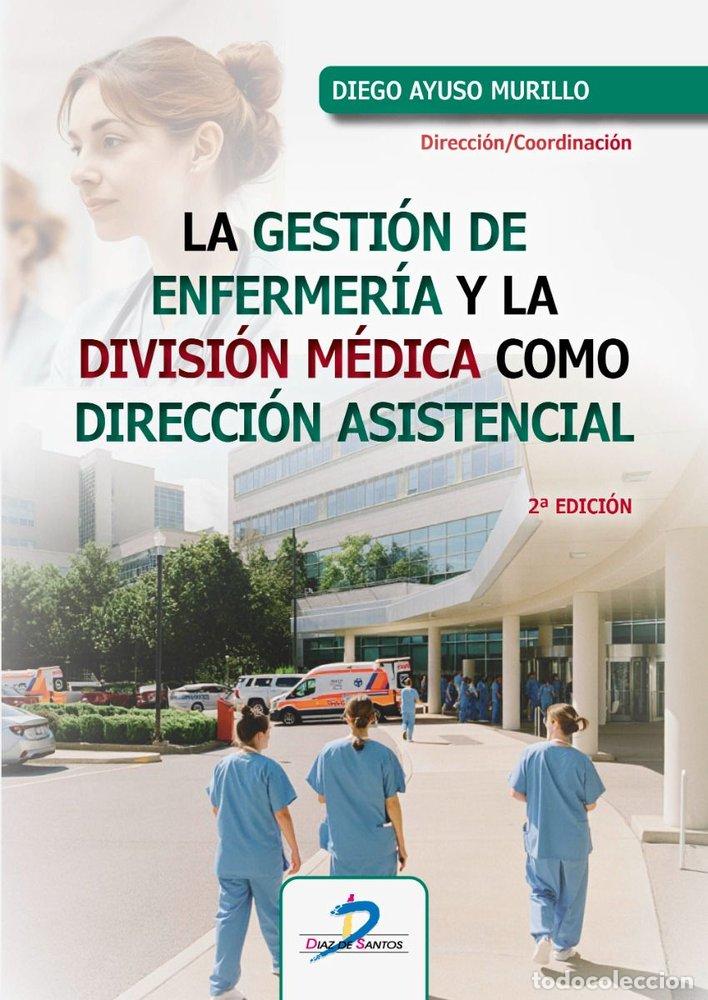Livres: LA GESTION DE ENFERMERIA Y LA DIVISION MEDICA COMO DIRECCION - AYUSO MURILLO, DIEGO
