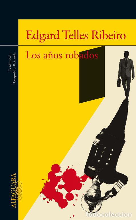 B&uuml;cher: A&Ntilde;OS ROBADOS,LOS - TELLES RIBEIRO, EDGARD