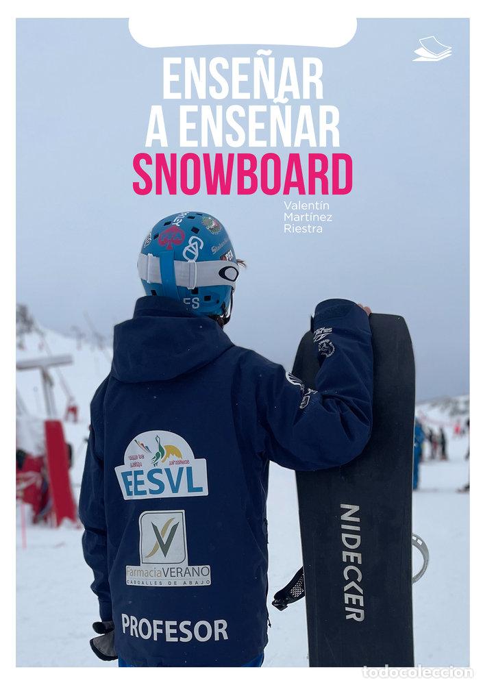Libros: ENSE&Ntilde;AR A ENSE&Ntilde;AR SNOWBOARD - MARTINEZ RIESTRA, VALENTIN