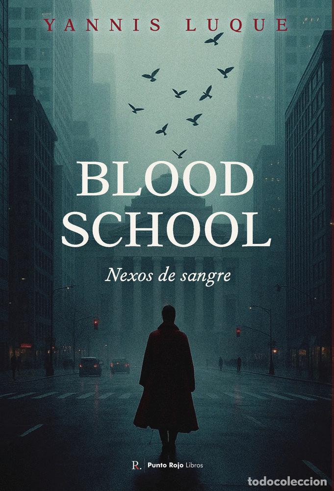 books: BLOOD SCHOOL - LUQUE PINILLA, YANNIS